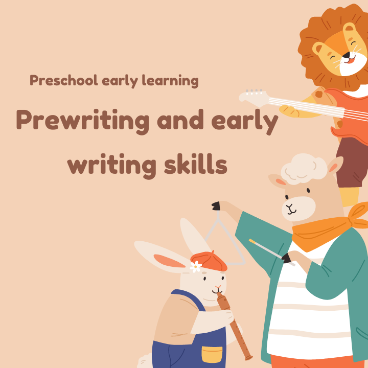 Preschool early learning: Prewriting and early writing skills